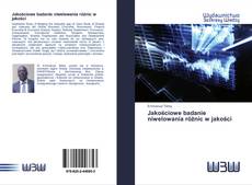 Bookcover of Jakościowe badanie niwelowania różnic w jakości