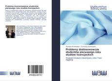 Bookcover of Problemy dostosowawcze studentów pierwszego roku studiów licencjackich