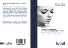 Bookcover of Pomiar 3D geometrii powierzchni i asymetrii twarzy
