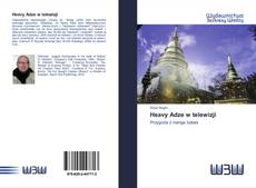 Bookcover of Heavy Adze w telewizji
