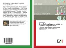 Buchcover von Drug Delivery Systems basati su sistemi nanoparticellari