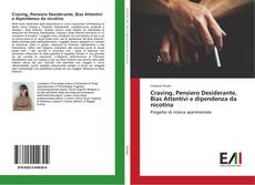 Bookcover of Craving, Pensiero Desiderante, Bias Attentivi e dipendenza da nicotina