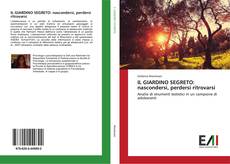Buchcover von IL GIARDINO SEGRETO: nascondersi, perdersi ritrovarsi