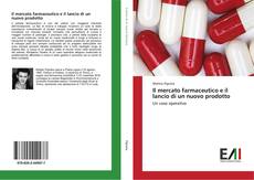 Buchcover von Il mercato farmaceutico e il lancio di un nuovo prodotto