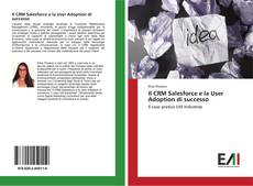 Bookcover of Il CRM Salesforce e la User Adoption di successo