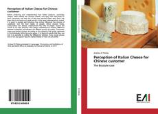 Capa do livro de Perception of Italian Cheese for Chinese customer 