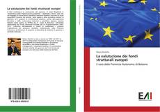 Bookcover of La valutazione dei fondi strutturali europei
