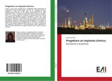 Bookcover of Progettare un impianto chimico