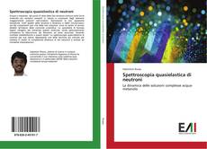 Bookcover of Spettroscopia quasielastica di neutroni