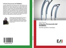 Bookcover of Il Rischio Psicosociale del MOBBING