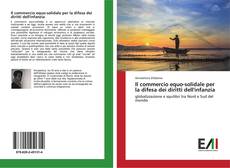 Bookcover of Il commercio equo-solidale per la difesa dei diritti dell'infanzia