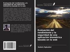 Capa do livro de Evaluación del rendimiento y la seguridad de una aplicación biométrica basada en la web 