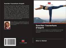 Couverture de Susciter l'ouverture d'esprit
