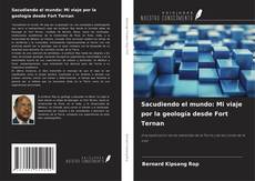 Borítókép a  Sacudiendo el mundo: Mi viaje por la geología desde Fort Ternan - hoz