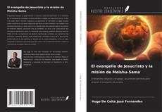 Borítókép a  El evangelio de Jesucristo y la misión de Meishu-Sama - hoz
