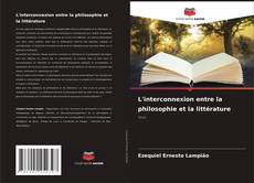 Bookcover of L'interconnexion entre la philosophie et la littérature