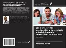 Borítókép a  Uso de teléfonos inteligentes y aprendizaje autodirigido en la Universidad Monte Kenia - hoz