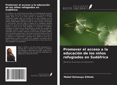 Capa do livro de Promover el acceso a la educación de los niños refugiados en Sudáfrica 
