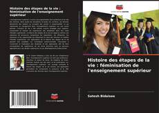 Bookcover of Histoire des étapes de la vie : féminisation de l'enseignement supérieur