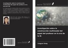 Capa do livro de Investigación sobre la construcción multimodal del papel del profesor en la era de la IA 