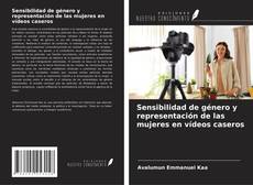 Borítókép a  Sensibilidad de género y representación de las mujeres en vídeos caseros - hoz