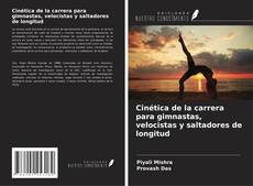 Borítókép a  Cinética de la carrera para gimnastas, velocistas y saltadores de longitud - hoz