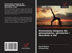 Kinematyka biegania dla gimnastyków, sprinterów i skoczków w dal kitap kapağı