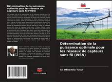 Couverture de Détermination de la puissance optimale pour les réseaux de capteurs sans fil (WSN)