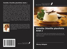 Borítókép a  Vainilla (Vanilla planifolia Andr.) - hoz