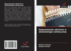 Dopasowanie odcienia w stomatologii estetycznej kitap kapağı