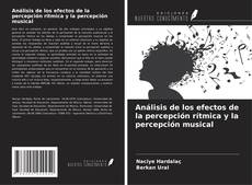Capa do livro de Análisis de los efectos de la percepción rítmica y la percepción musical 