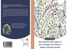 Bookcover of Wie kommen die Augen in der Schleppe des Pfaus & Woher kommen Kinder