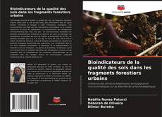 Buchcover von Bioindicateurs de la qualité des sols dans les fragments forestiers urbains