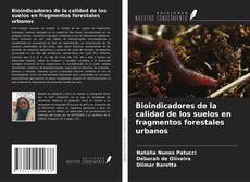 Couverture de Bioindicadores de la calidad de los suelos en fragmentos forestales urbanos
