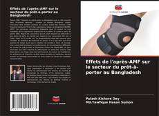 Portada del libro de Effets de l'après-AMF sur le secteur du prêt-à-porter au Bangladesh