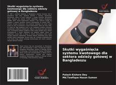 Bookcover of Skutki wygaśnięcia systemu kwotowego dla sektora odzieży gotowej w Bangladeszu