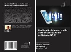 Couverture de Red inalámbrica en malla auto-reconfigurable utilizando NS-2