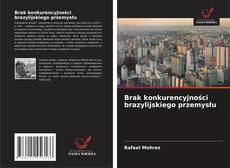 Couverture de Brak konkurencyjności brazylijskiego przemysłu