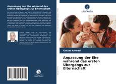 Anpassung der Ehe während des ersten Übergangs zur Elternschaft kitap kapağı