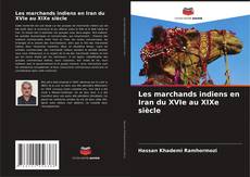 Borítókép a  Les marchands indiens en Iran du XVIe au XIXe siècle - hoz