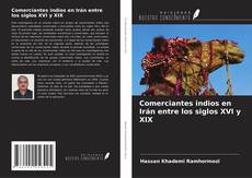 Copertina di Comerciantes indios en Irán entre los siglos XVI y XIX