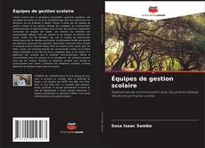 Portada del libro de Équipes de gestion scolaire