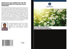 Diatomeen als Indikatoren für die Wasserqualität im Cauvery-Fluss, Südindien kitap kapağı