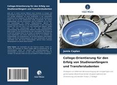 College-Orientierung für den Erfolg von Studienanfängern und Transferstudenten kitap kapağı