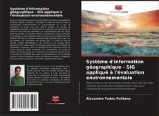 Copertina di Système d'information géographique - SIG appliqué à l'évaluation environnementale
