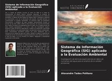Couverture de Sistema de Información Geográfica (SIG) aplicado a la Evaluación Ambiental