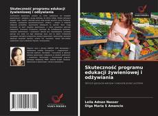 Capa do livro de Skuteczność programu edukacji żywieniowej i odżywiania 
