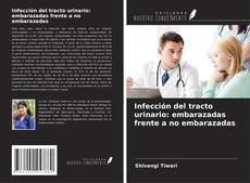 Copertina di Infección del tracto urinario: embarazadas frente a no embarazadas