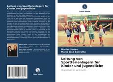 Leitung von Sportferienlagern für Kinder und Jugendliche kitap kapağı