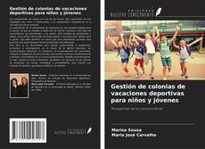 Copertina di Gestión de colonias de vacaciones deportivas para niños y jóvenes